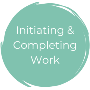 Initiating & Completing Work